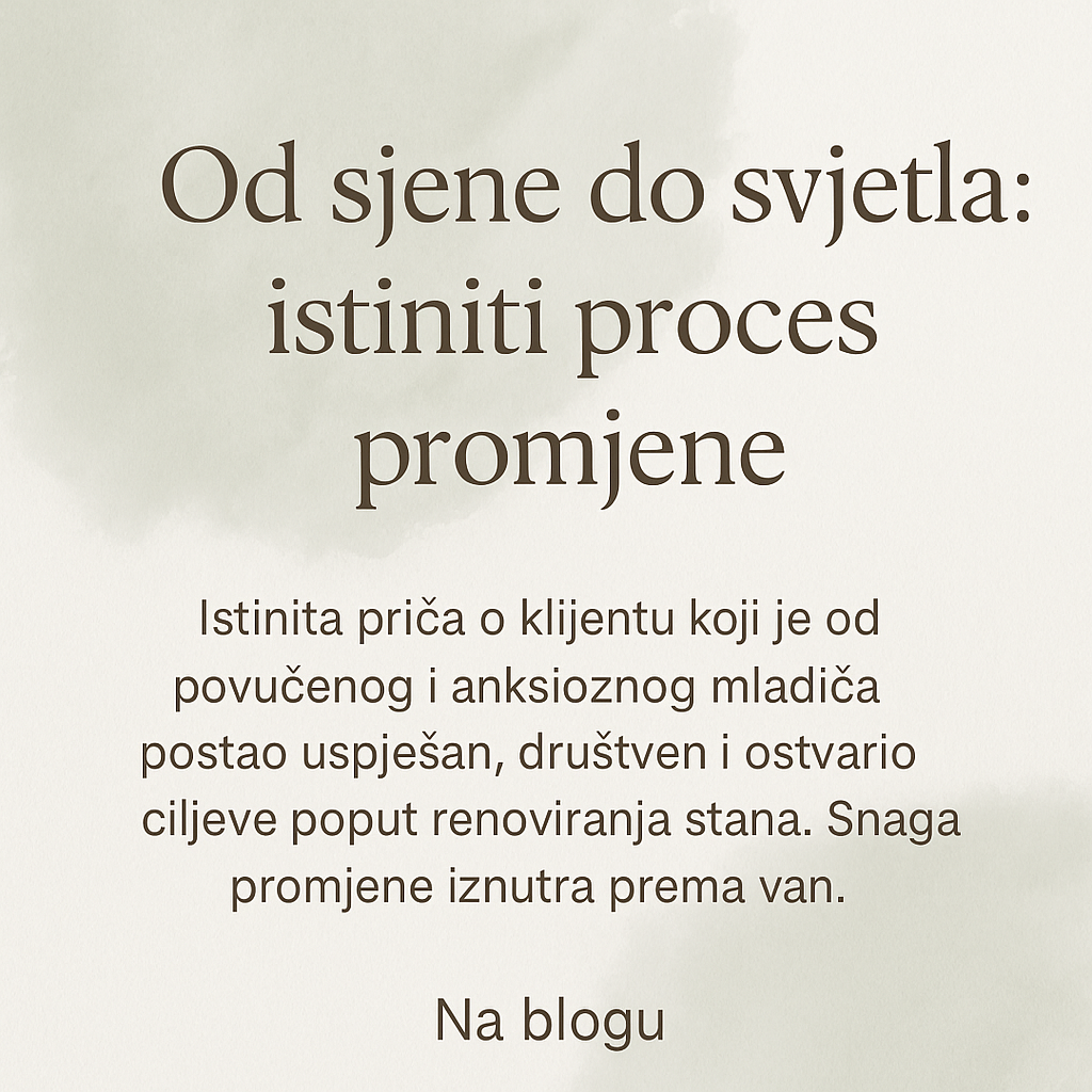 „Od anksioznosti do uspjeha: istiniti proces promjene”