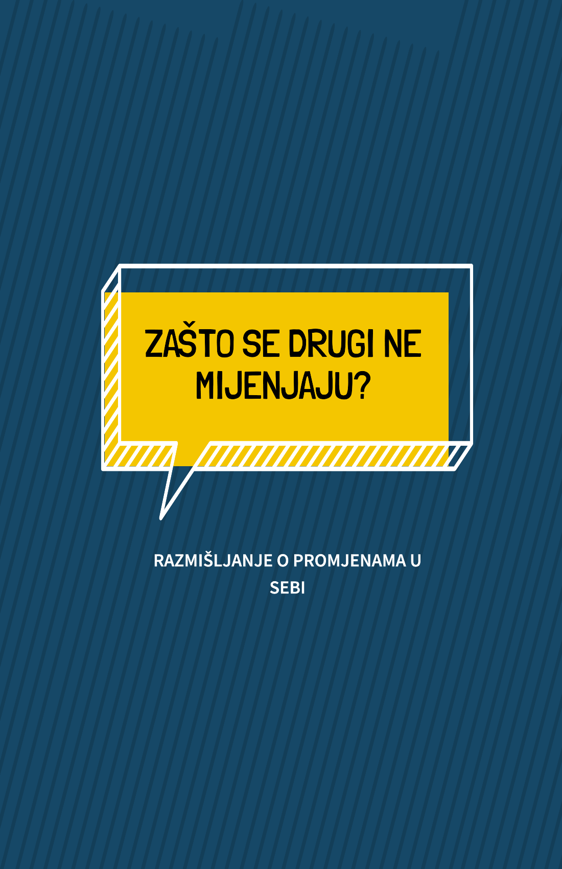 Zašto se Drugi ne Mijenjaju?