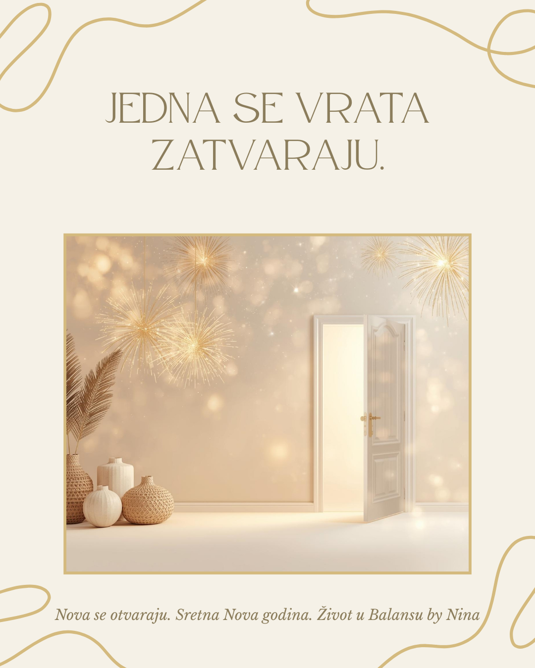Jedna se vrata zatvaraju. Nova se otvaraju.